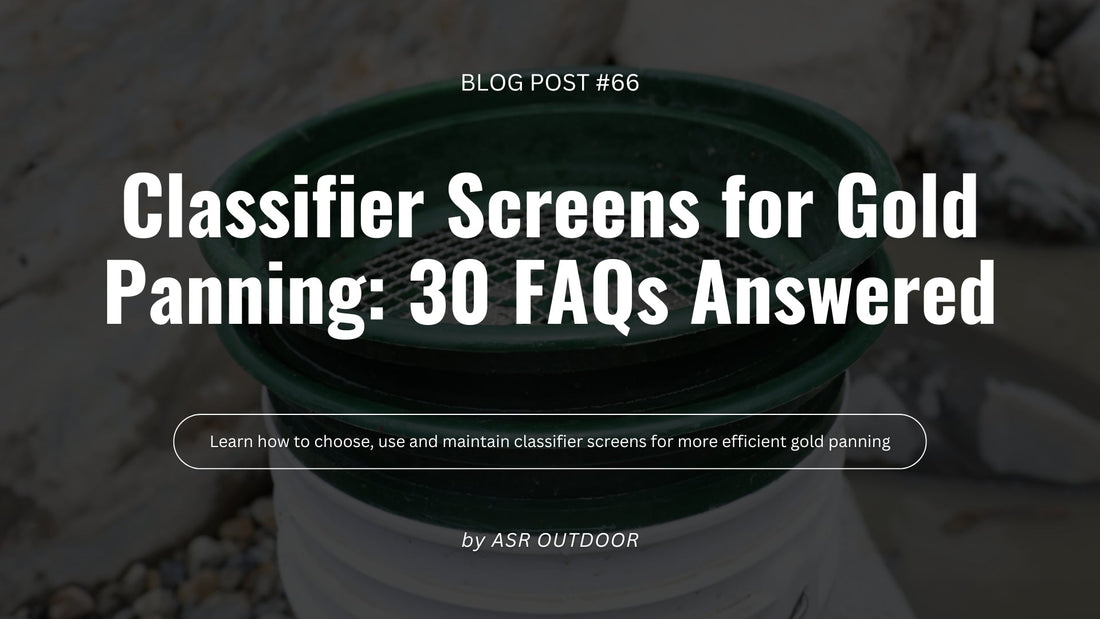 Classifier Screens for Gold Panning: 30 FAQs Answered