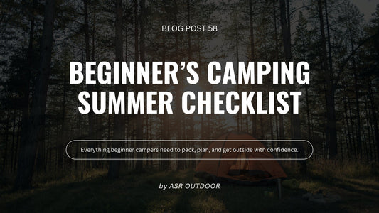 Summer Camping Essentials: A Simple Checklist for Beginner Campers