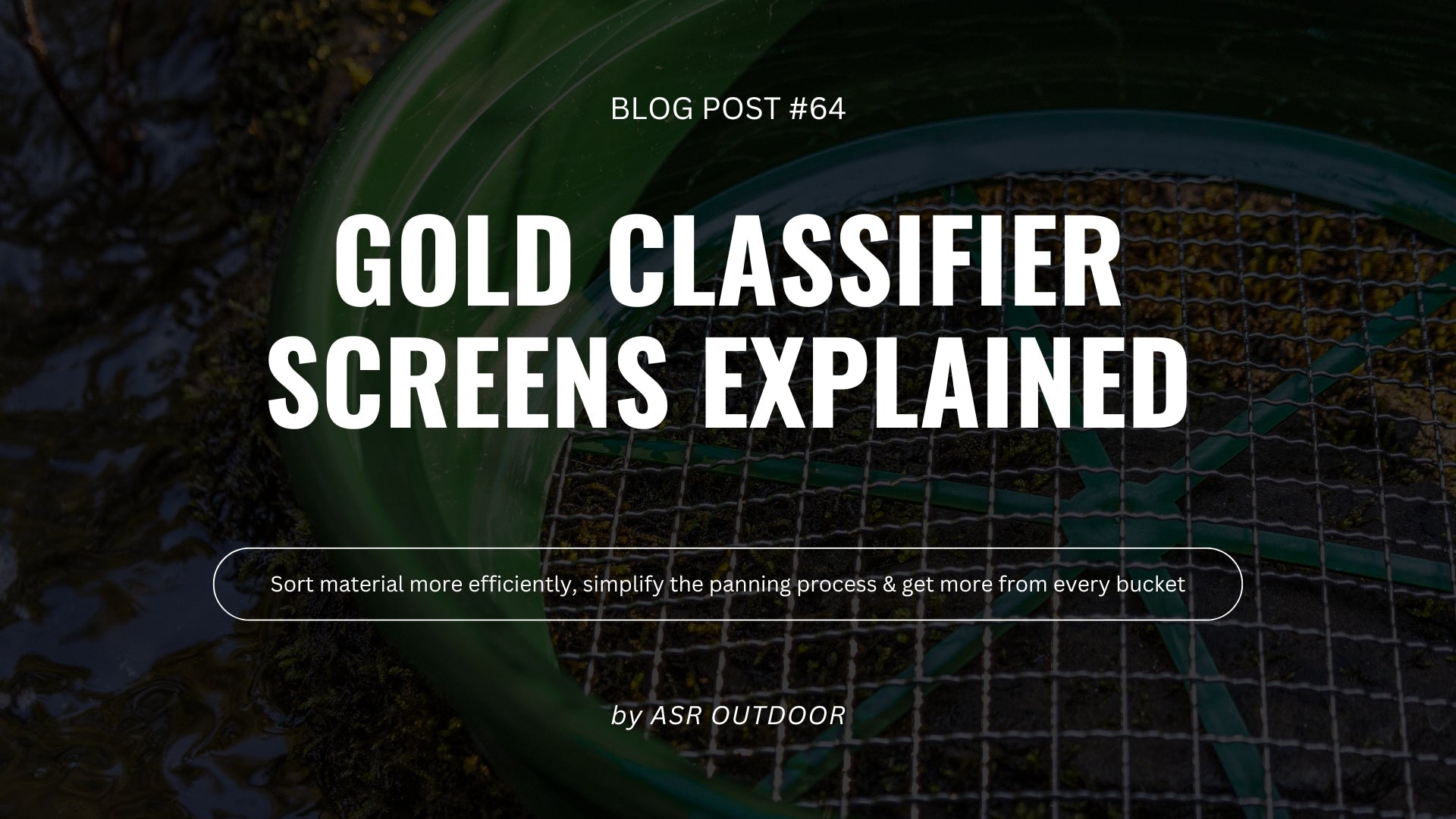Screen Classifier Table Gold Classifier Screens: Mesh Sizes, Uses & Tips – ASR Outdoor