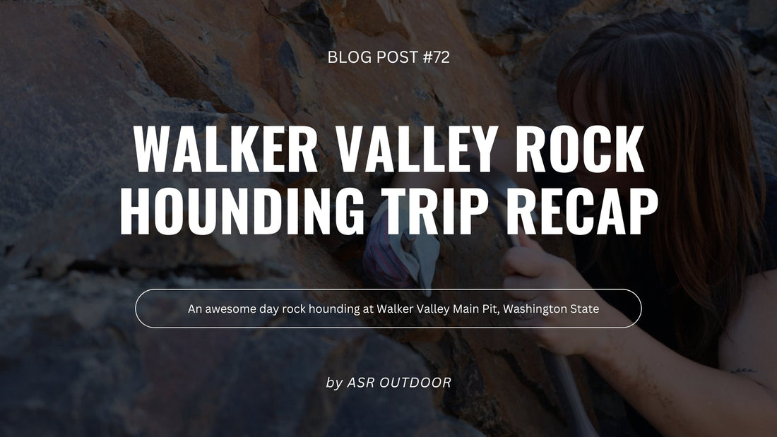 Walker Valley Rockhounding Trip Recap: Tools, Finds and Field Notes