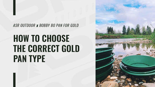 How to Choose the Correct Gold Pan for Gold Panning